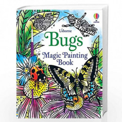 Bugs Magic Painting Book (Magic Painting Books) by Usborne Book-9781474986229