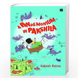 A Pandemonium in Pakshila by KALPISH RAT Book-9789354228407