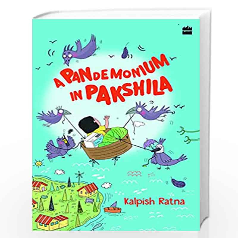A Pandemonium in Pakshila by KALPISH RAT Book-9789354228407
