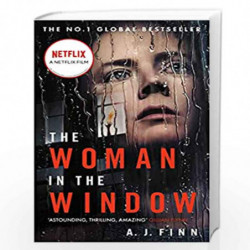 The Woman in the Window: The Number One Sunday Times bestselling debut crime thriller now a major film on Netflix! by A. J. Finn