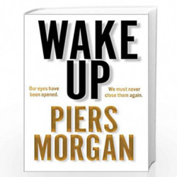 Wake Up: Why the world has gone nuts by Morgan, Piers Book-9780008392604