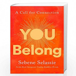 You Belong : A Call for Connection by Selassie, Sebene Book-9780063076082