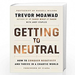 GETTING TO NEUTRAL by Trevor Moawad, Andy Staples, Ciara Book-9780063245396