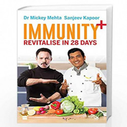 Immunity+: Revitalise in 28 Days by Dr Mickey Mehta and Sanjeev Kapoor Book-9789354891199