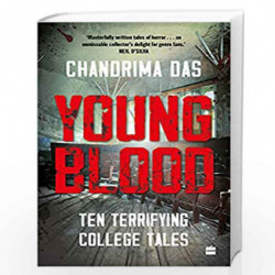 Young Blood: Ten Terrifying College Tales by Chandrima Das Book-9789354227530