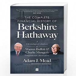 The Complete Financial History of Berkshire Hathaway: A Chronological Analysis of Warren Buffett and Charlie Munger's Conglomera