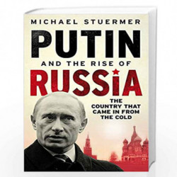 Putin And The Rise Of Russia by STUERMER, MICHAEL Book-9780753823378