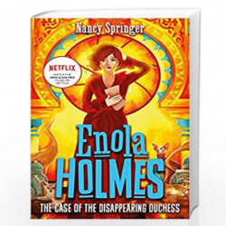 ENOLA HOLMES 6: THE CASE OF THE DISAPPEARING DUCHESS by NCY SPRINGER Book-9781471410840