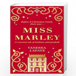Miss Marley: A Christmas ghost story - a prequel to A Christmas Carol by Vanessa Lafaye Book-9780008306113