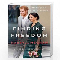 Finding Freedom: Harry and Meghan and the Making of a Modern Royal Family: The Sunday Times number 1 bestselling biography that 