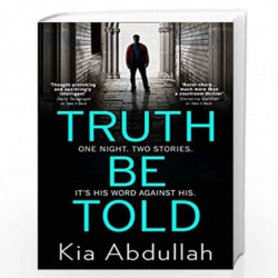 Truth Be Told: the most suspenseful, gritty and nail-biting crime legal thriller of 2020 by Abdullah, Kia Book-9780008314736