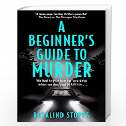 A Beginners Guide to Murder: the brand-new dark, gripping mystery thriller full of twists and turns, a must read for winter 2021