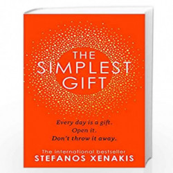 The Simplest Gift: The international bestseller self-help sensation that unlocks the secret of how to find success, purpose and 