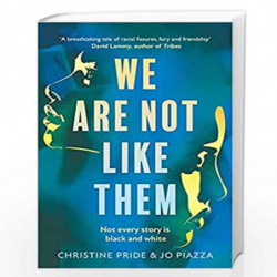 We Are Not Like Them: The most anticipated and important new fiction novel youll read in 2021 by Pride, Christine | Piazza, Jo B