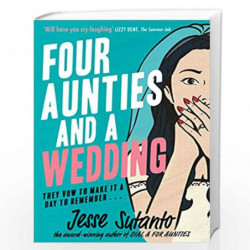 Four Aunties and a Wedding: The laugh-out-loud romantic comedy novel from the bestselling author of Dial A For Aunties  winner o