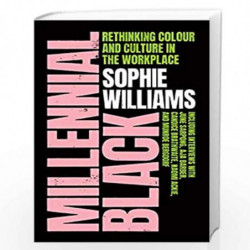 Millennial Black: A motivational, inspirational and practical guide to success for Black women in their careers by Williams, Sop