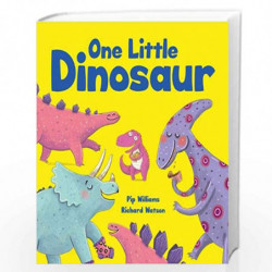 One Little Dinosaur (Picture Storybooks) by Pip Williams Book-9781789583045