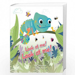 Look at Me! Look at Me! (Picture Storybooks) by Rose Williamson Book-9781787009004