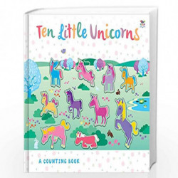 Ten Little Unicorns (Counting to Ten) by Susie Linn Book-9781787003767