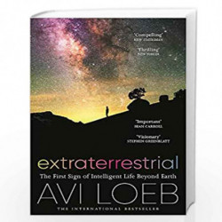 Extraterrestrial: The First Sign of Intelligent Life Beyond Earth by Avi Loeb Book-9781529304848