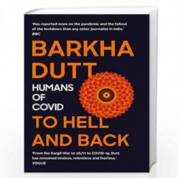 To Hell and Back: Humans of COVID by BARKHA DUTT Book-9789391165574