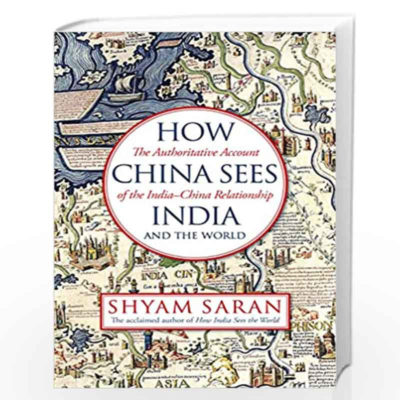 How China Sees India and the World by Shyam Saran Book-9789393986016