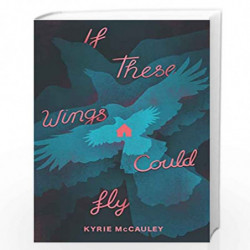 If These Wings Could Fly by McCauley, Kyrie Book-9780062885036