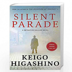 Silent Parade: A DETECTIVE GALILEO NOVEL (Detective Galileo Series) by Keigo Higashino Book-9781408714973