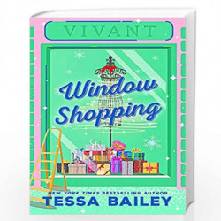 Window Shopping: the TikTok sensation! The perfect sexy winter romance by Tessa Bailey Book-9780349433332