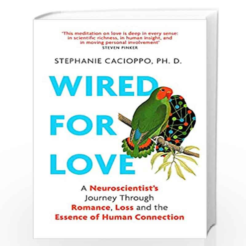 Wired For Love: A Neuroscientists Journey Through Romance, Loss and the Essence of Human Connection (Language Acts and Worldmaki