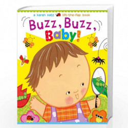 Buzz, Buzz, Baby!: A Karen Katz Lift-the-Flap Book (Karen Katz Lift-the-Flap Books) by Karen Katz Book-9781442493131