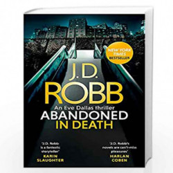 Abandoned in Death: An Eve Dallas thriller (In Death 54) by J.D. ROBB Book-9780349430249