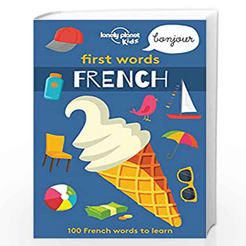 First Words - French (Lonely Planet Kids) by LONELY PLANET Book-9781786575272