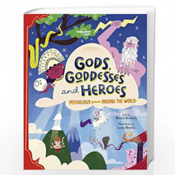 Gods, Goddesses, and Heroes (Lonely Planet Kids) by LONELY PLANET Book-9781838690601