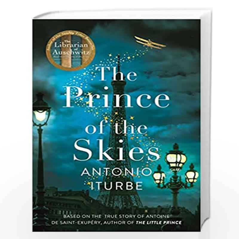 The Prince of the Skies: From the International bestselling author of The Librarian of Auschwitz by Antonio Iturbe Book-97815290