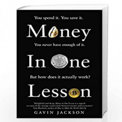 Money in One Lesson: How it Works and Why by Gavin Jackson Book-9781529051841