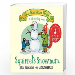 Squirrel's Snowman: A new Tales from Acorn Wood story (Tales From Acorn Wood, 6) by JULIA DOLDSON Book-9781529034370