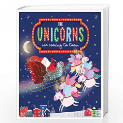 The Unicorns Are Coming To Town by Alexandra Robinson Book-9781800580039