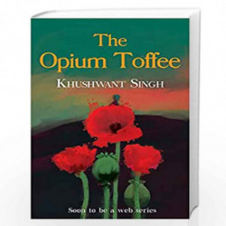 The Opium Toffee by KHUSHWANT SINGH Book-9789355430816