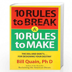 10 Rules to Break and 10 Rules to Make (Pentagon Press) by BILL QUAIN PH.D. Book-9788182747012