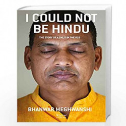 I Could Not Be Hindu: The Story of a Dalit in the RSS by Bhanwar Meghwanshi Book-9788194865490