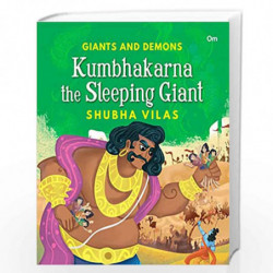 Giants and Demons : Kumbhakarna The Sleeping Giant (Story book for children) (Giants and Demons Series) by Shubha Vilas Book-978