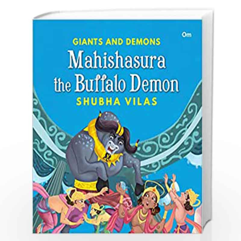 Online　the　Mahishasura　Buffalo　Demons　Mahishasura　Giants　Buffalo　book　(Giants　by　for　Demons　Series)　Vilas-Buy　(Story　Shubha　children)　and　and　(Story　children)　Demons　book　Demon　the　for　Giants　and　Demon