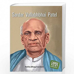 Large Print: Sardar Vallabhbhai Patel (Illustrated Biography) by Rekha Bhagchandani Book-9789384225247