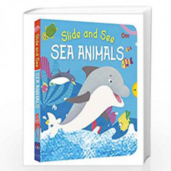 Slide and See Board Book : Sea Animals by OM BOOKS EDITORIAL TEAM Book-9789352764266