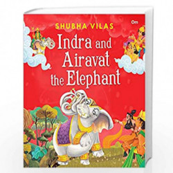 Vehicles of Gods : Indra and Airavat the Elephant by Shubha Vilas Book-9789353762315