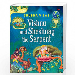 Vehicles of Gods : Vishnu and Sheshnag and the Serpent by Shubha Vilas Book-9789353762278