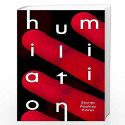 Humiliation by Flores, Pauli || Mcdowell, Megan Book-9781786075031