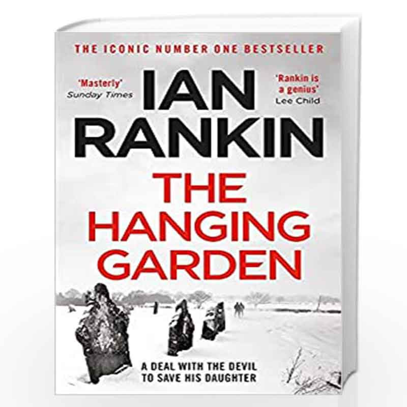The Hanging Garden: From the iconic #1 bestselling author of A SONG FOR THE DARK TIMES (A Rebus Novel) by IAN RANKIN Book-978139