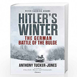 Hitlers Winter: The German Battle of the Bulge by Anthony Tucker-Jones Book-9781472847393